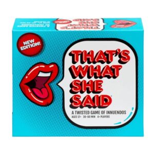 THAT'S WHAT SHE SAID NEW EDITION