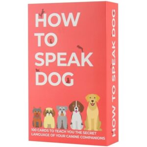 HOW TO SPEAK DOG