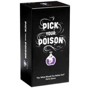 PICK YOUR POISON