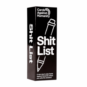 CARDS AGAINST HUMANITY SHIT LIST