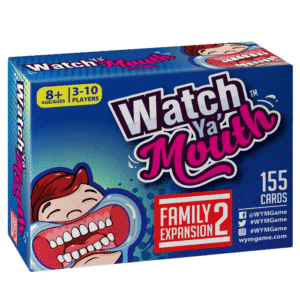 WATCH YA MOUTH EXPANSION 2 FAMILY